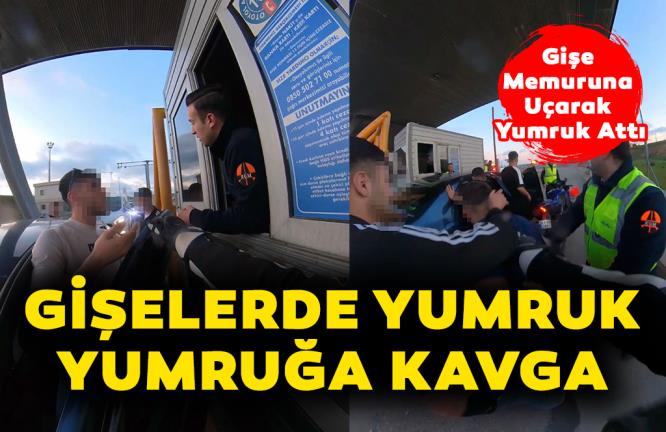 GİŞELERDE YUMRUK YUMRUĞA KAVGA