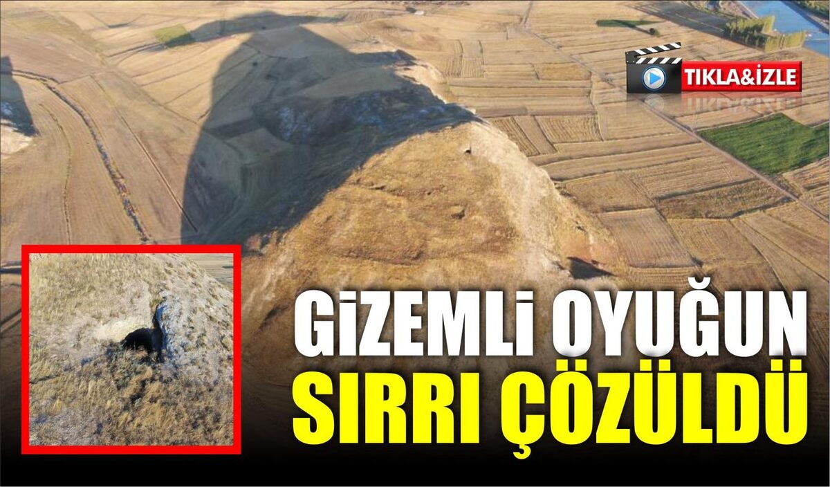 GİZEMLİ OYUĞUN SIRRI ÇÖZÜLDÜ  