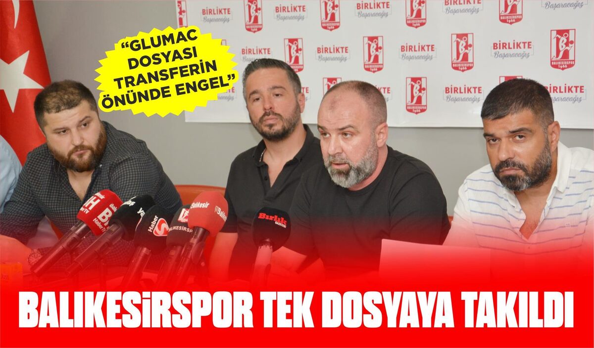 “GLUMAC DOSYASI TRANSFERİN ÖNÜNDE ENGEL”