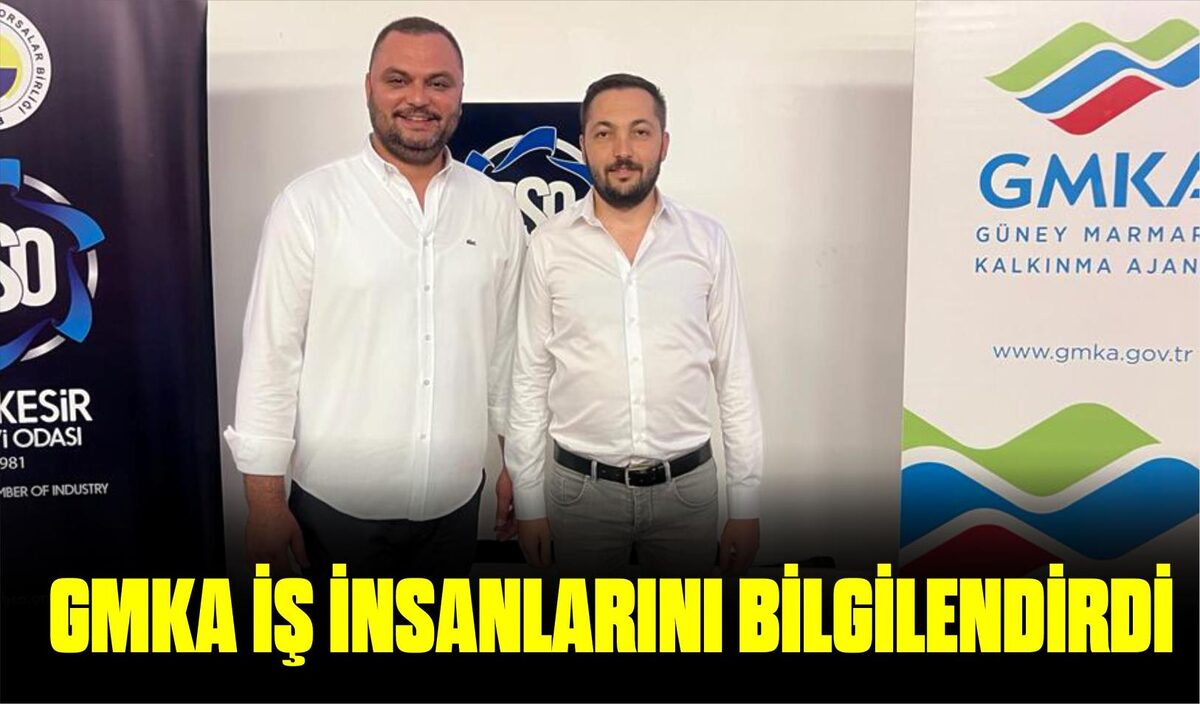 GMKA İŞ İNSANLARINI BİLGİLENDİRDİ