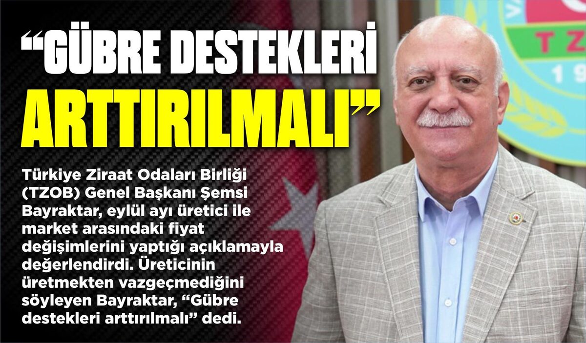 “GÜBRE DESTEKLERİ ARTTIRILMALI”