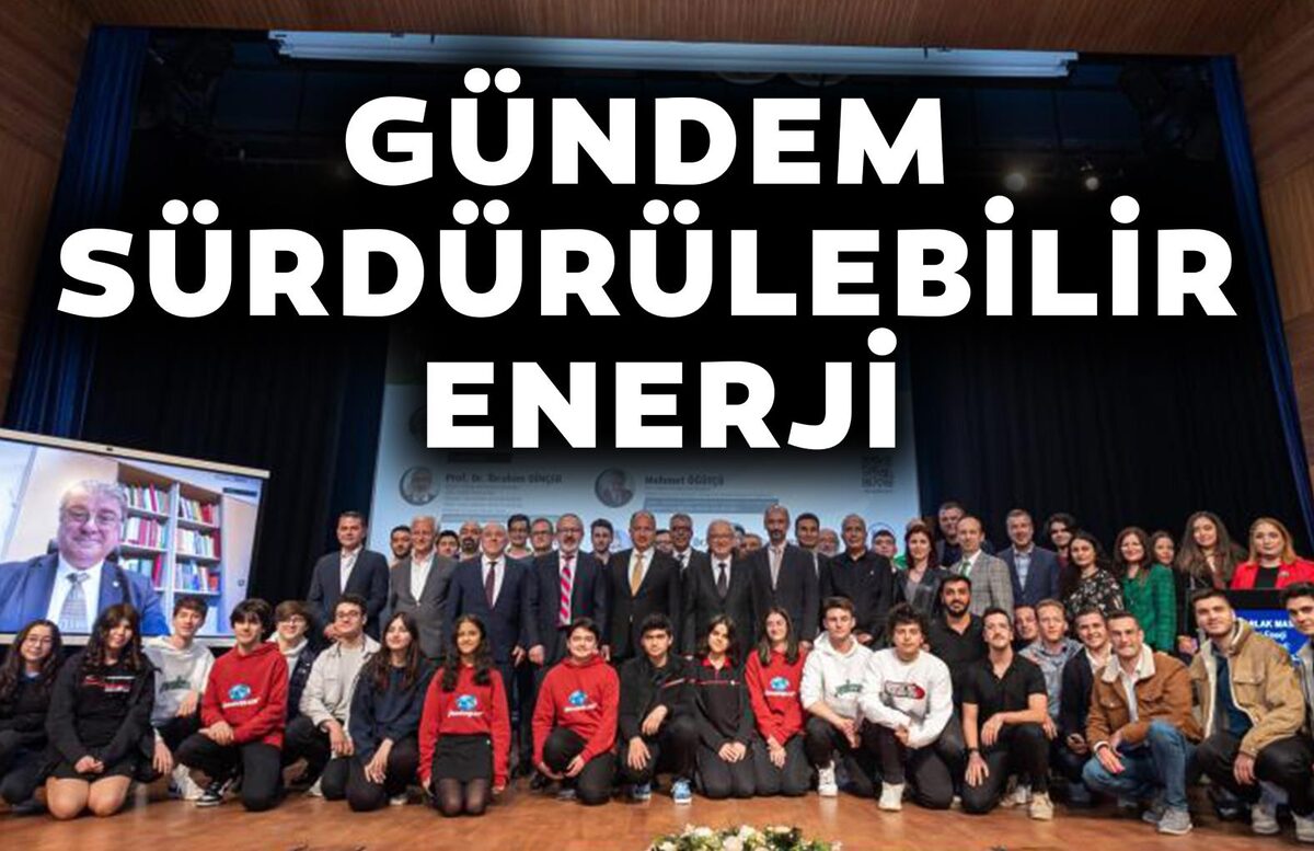 GÜNDEM SÜRDÜRÜLEBİLİR ENERJİ