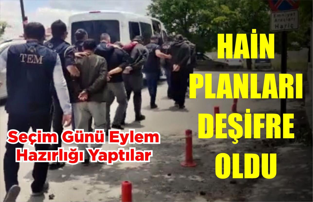 HAİN PLANLARI DEŞİFRE OLDU