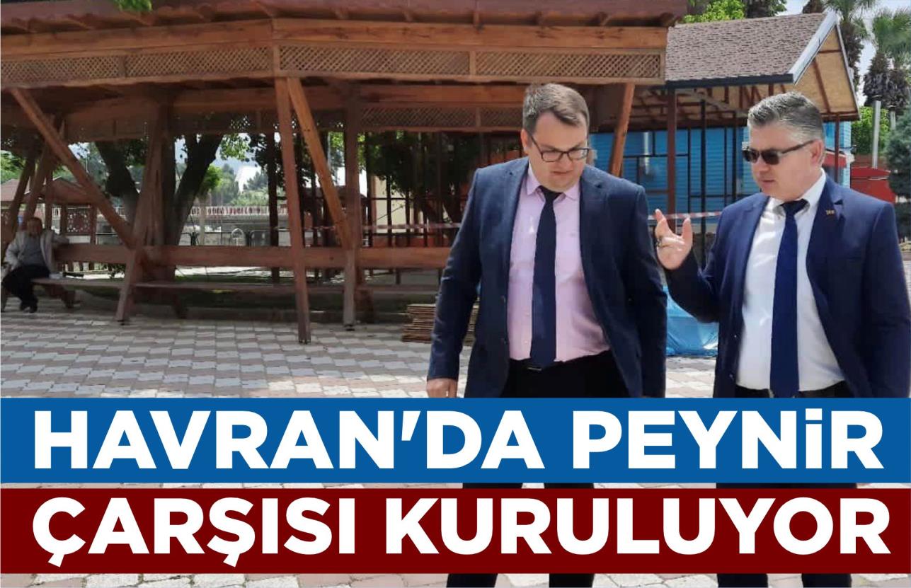 HAVRAN’DA PEYNİR ÇARŞISI KURULUYOR