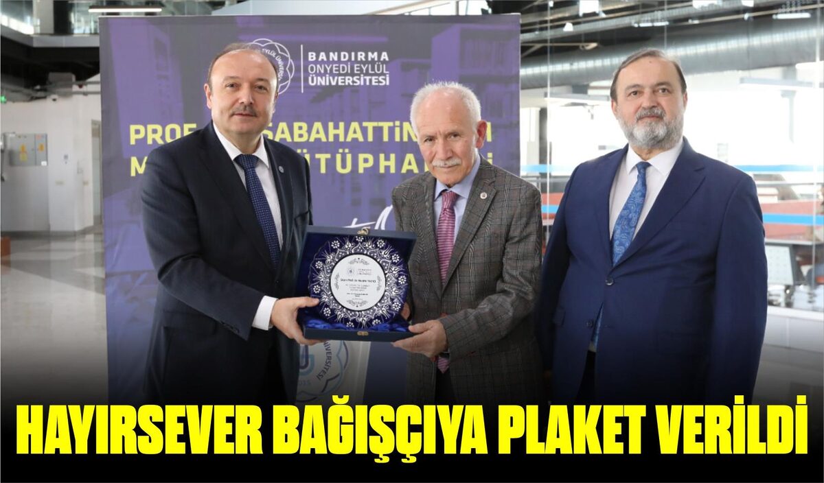 HAYIRSEVER BAĞIŞÇIYA PLAKET VERİLDİ