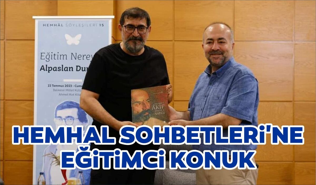 HEMHAL SOHBETLERİ’NE EĞİTİMCİ KONUK