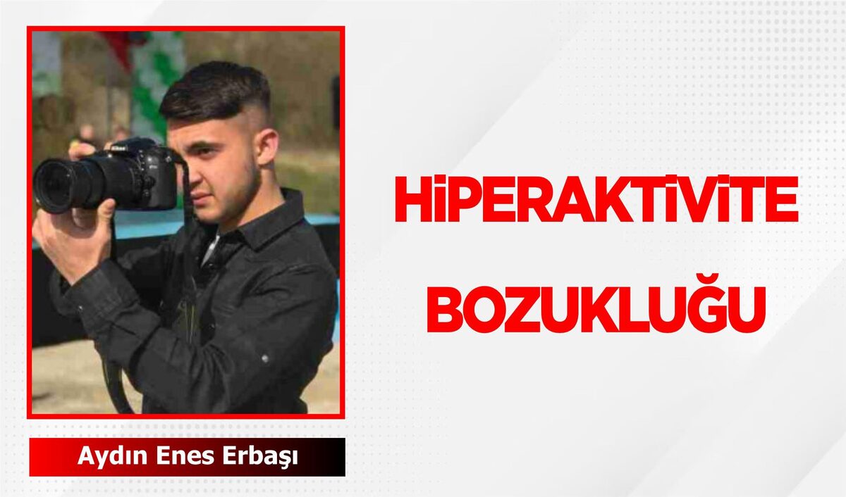 HİPERAKTİVİTE BOZUKLUĞU