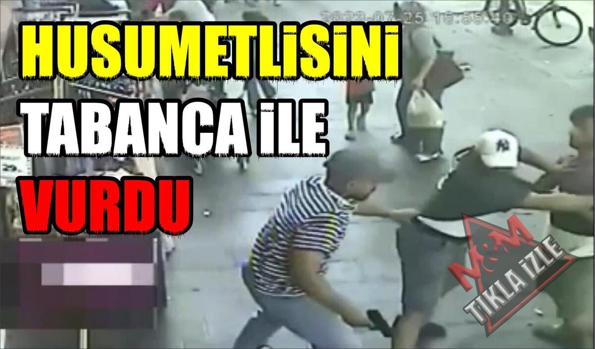 HUSUMETLİSİNİ TABANCA İLE VURDU