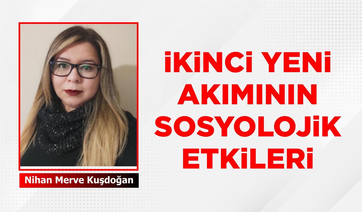 İKİNCİ YENİ AKIMININ SOSYOLOJİK ETKİLERİ