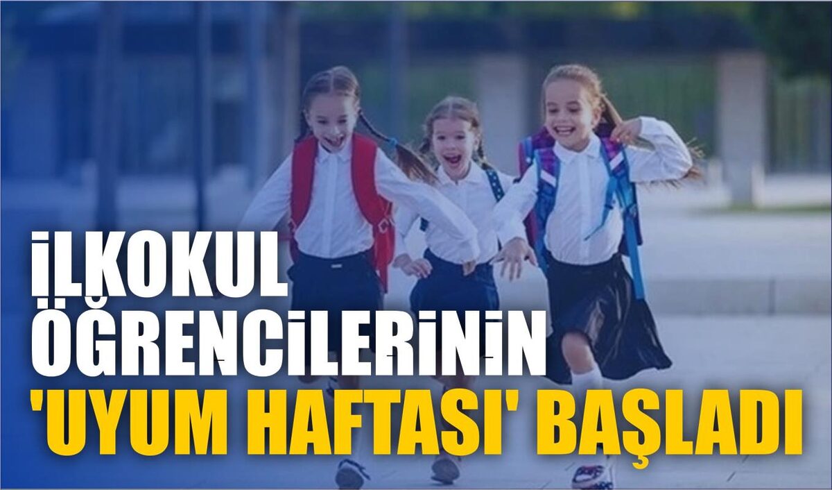 İLKOKUL ÖĞRENCİLERİ İÇİN ‘UYUM EĞİTİMİ HAFTASI’ BAŞLADI