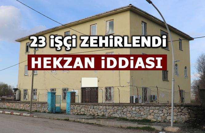 İMALATHANEDE 23 İŞÇİ ZEHİRLENDİ