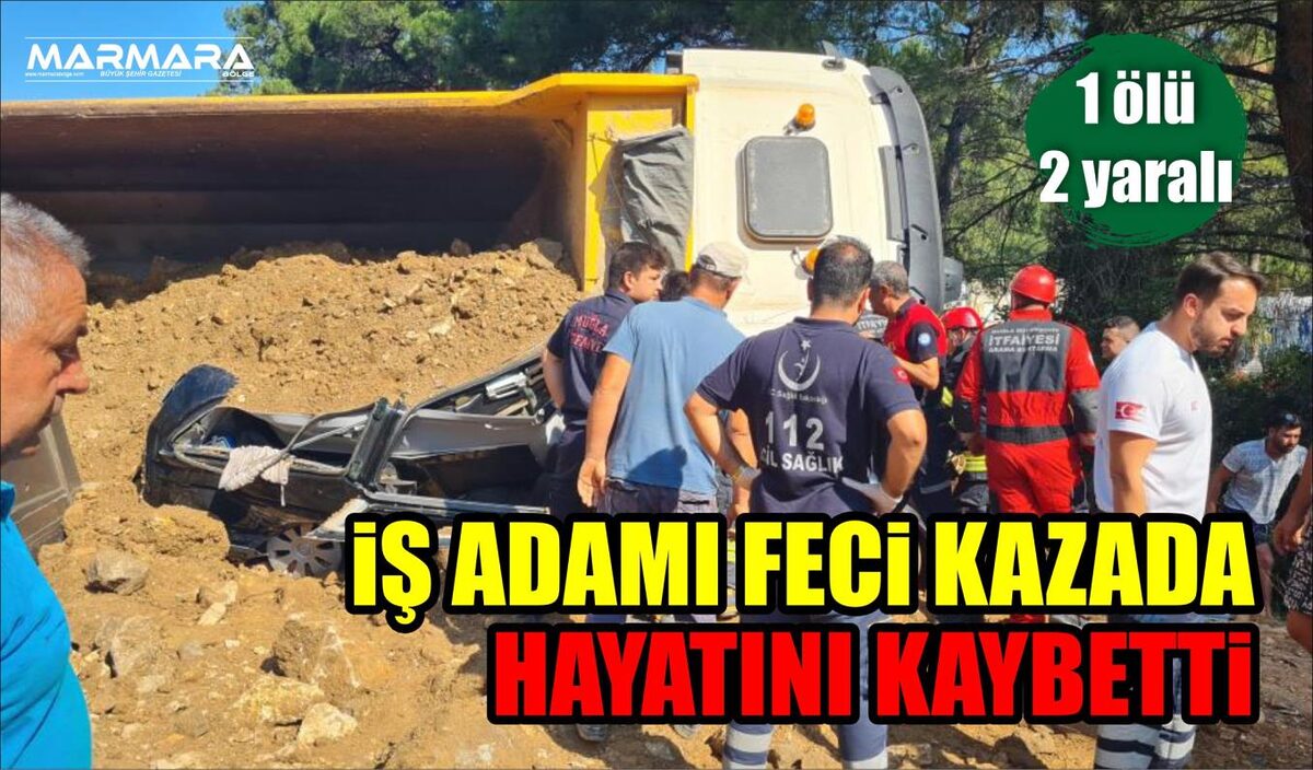 İŞ ADAMI FECİ KAZADA HAYATINI KAYBETTİ