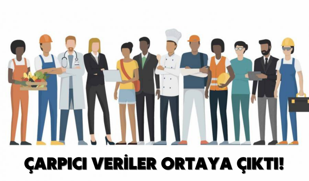 İŞ GÜCÜ TRENDLERİ RAPORU’NDA ÇARPICI VERİLER ORTAYA ÇIKTI