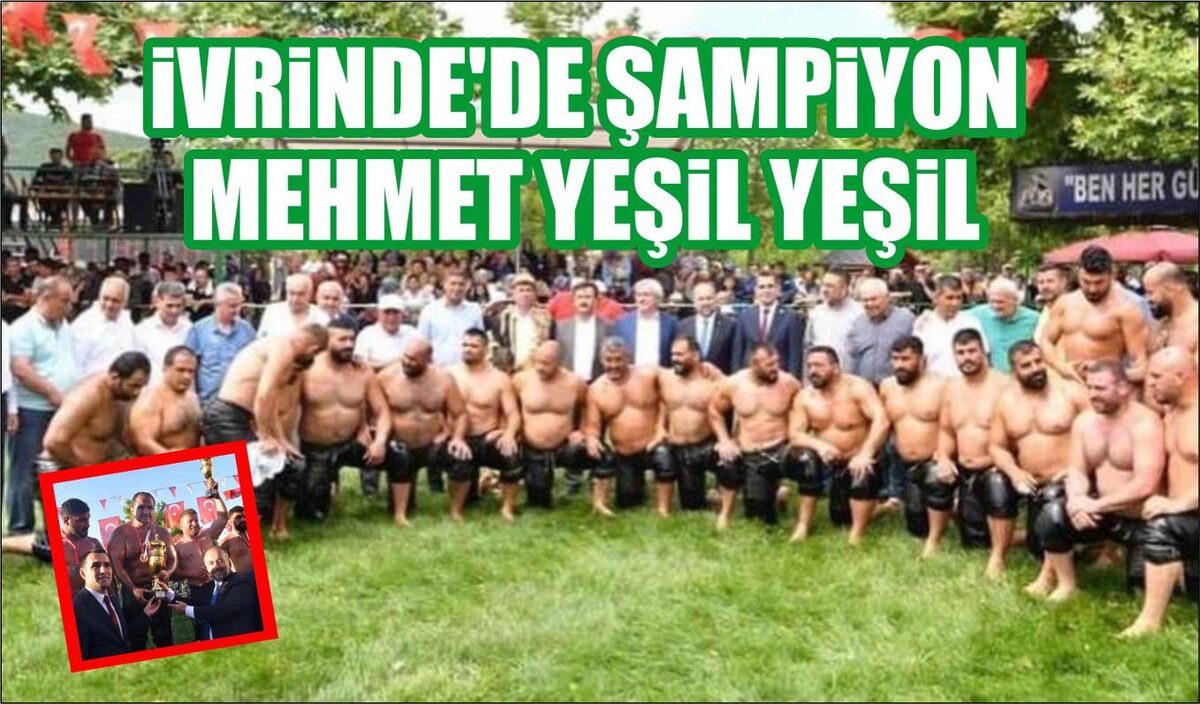 İVRİNDE’DE ŞAMPİYON MEHMET YEŞİL YEŞİL