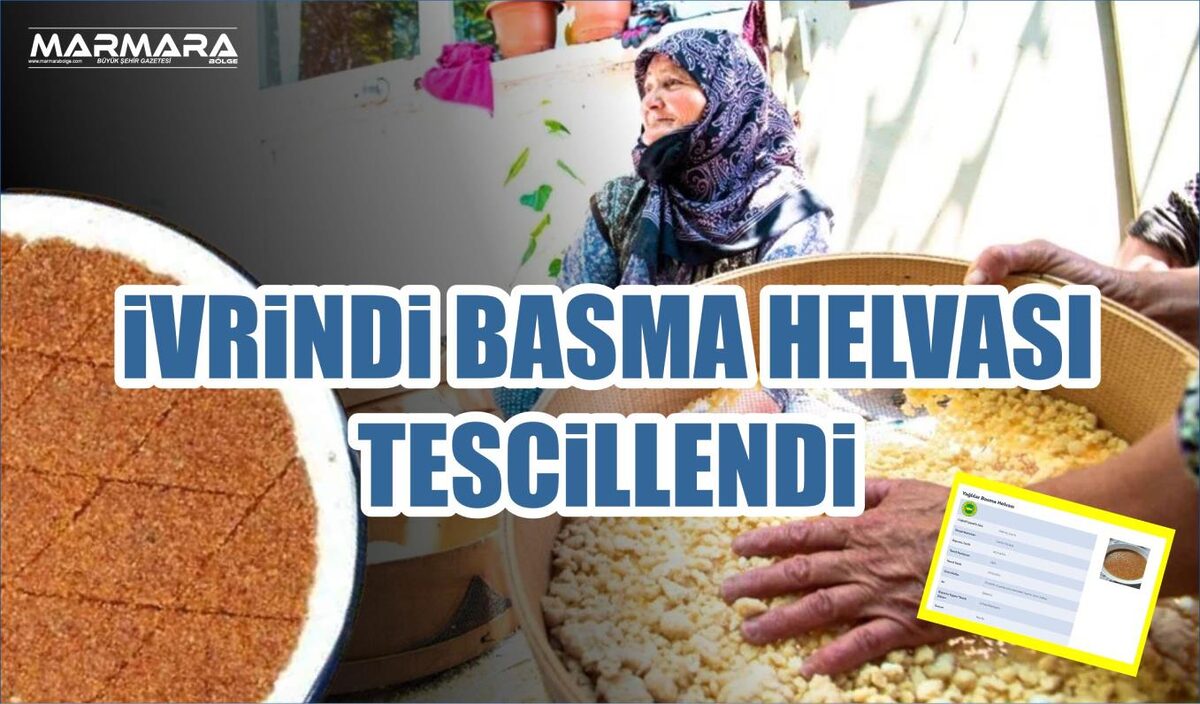 İVRİNDİ BASMA HELVASI TESCİLLENDİ