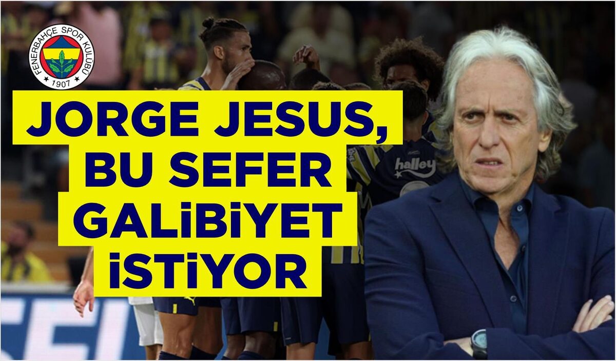 JORGE JESUS, BU SEFER GALİBİYET İSTİYOR