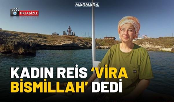 KADIN REİS ‘VİRA BİSMİLLAH’ DEDİ