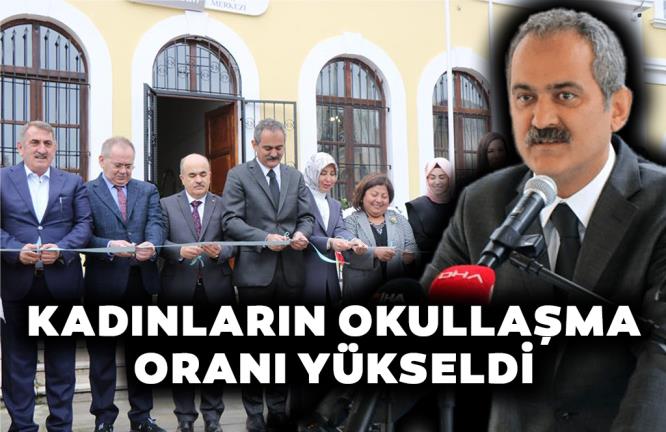 KADINLARIN OKULLAŞMA ORANI YÜKSELDİ