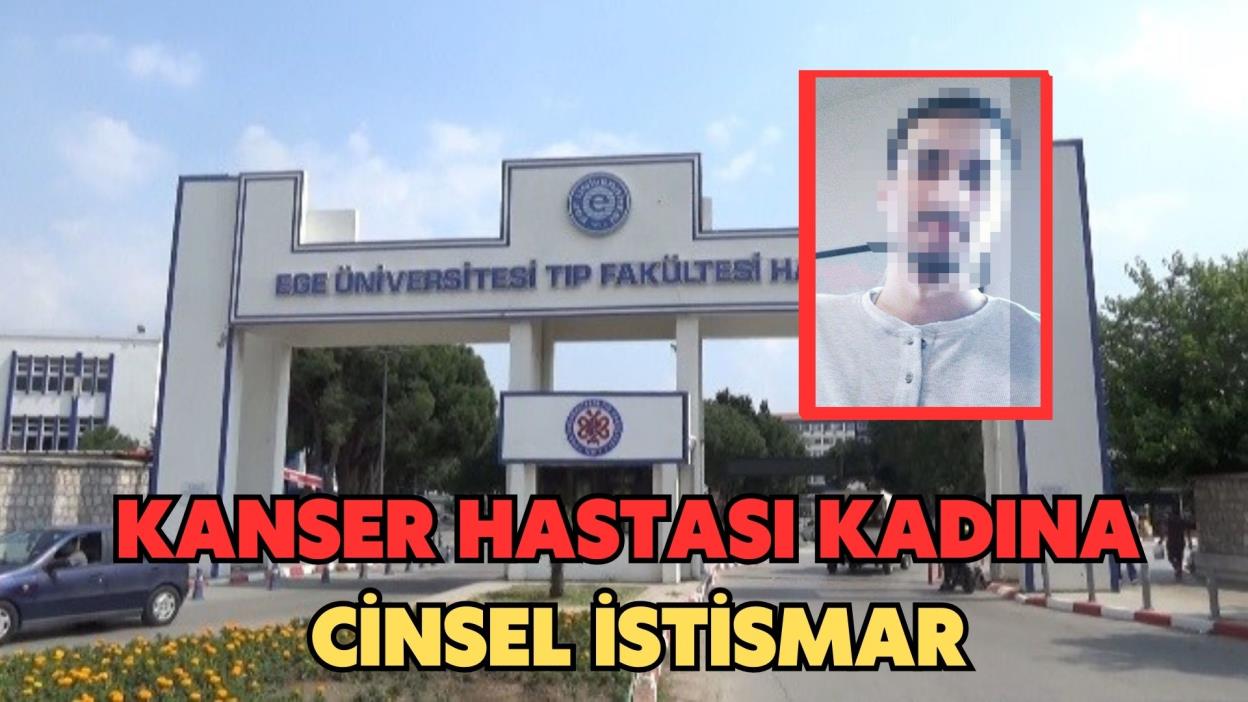 KANSER HASTASI KADINA CİNSEL İSTİSMAR