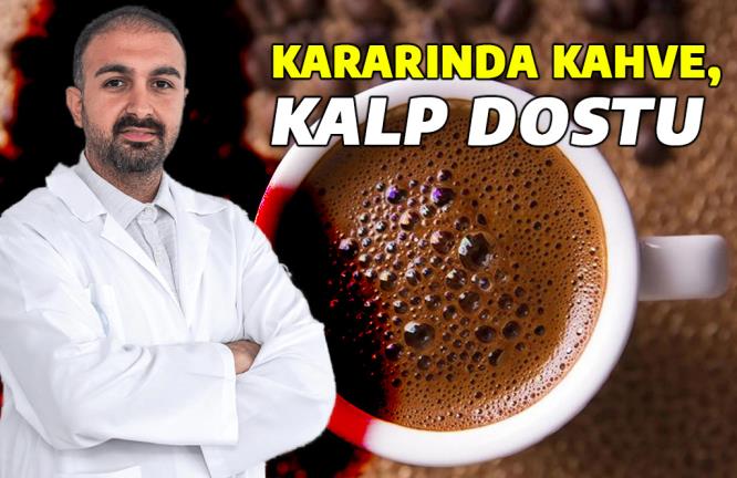 KARARINDA KAHVE, KALP DOSTU