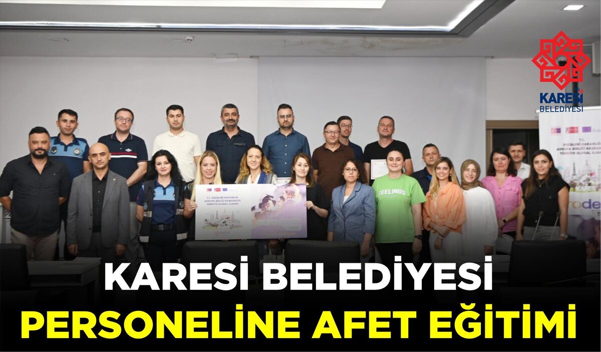 KARESİ BELEDİYESİ PERSONELİNE AFET EĞİTİMİ