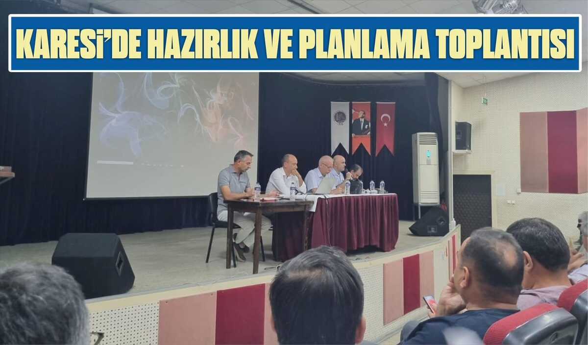 KARESİDE HAZIRLIK VE PLANLAMA TOPLANTISI