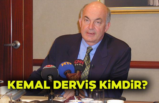 KEMAL DERVİŞ KİMDİR?