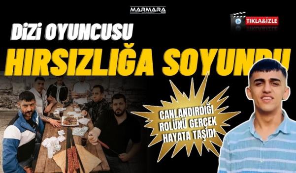 KIYMA DİZİSİ OYUNCUSU HIRSIZLIĞA SOYUNDU