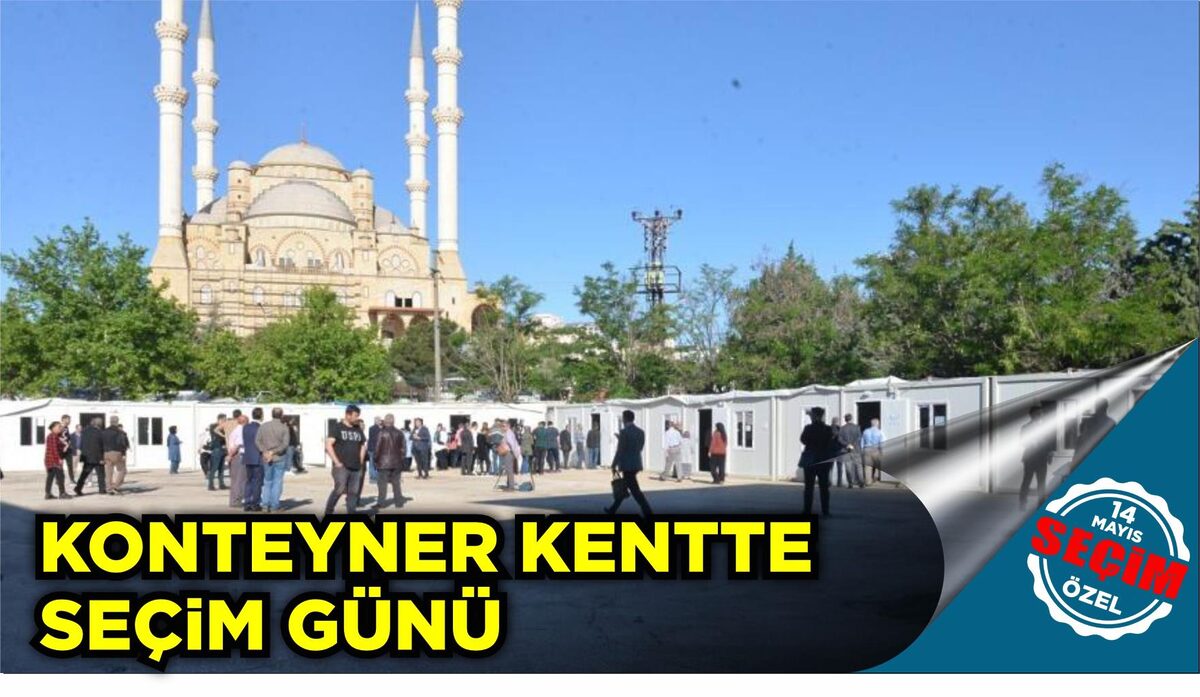 KONTEYNER KENTTE SEÇİM GÜNÜ