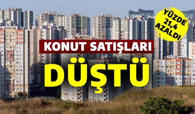 KONUT SATIŞLARINDA DÜŞÜŞ