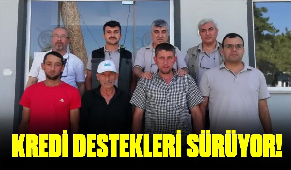 KREDİ DESTEKLERİ SÜRÜYOR!