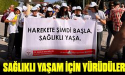 SAĞLIKLI YAŞAM İÇİN YÜRÜDÜLER