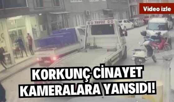 Korkunç cinayet kameralara yansıdı!