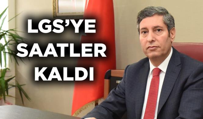 LGS’YE SAATLER KALDI