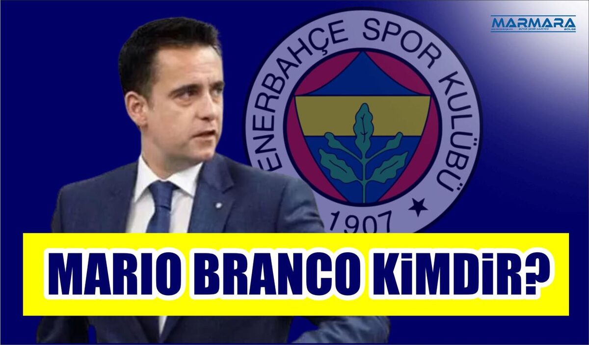 MARIO BRANCO KİMDİR? FENERBAHÇE’NİN YENİ SPORTİF DİREKTÖRÜ MARIO BRANCO KAÇ YAŞINDA, NERELİ?