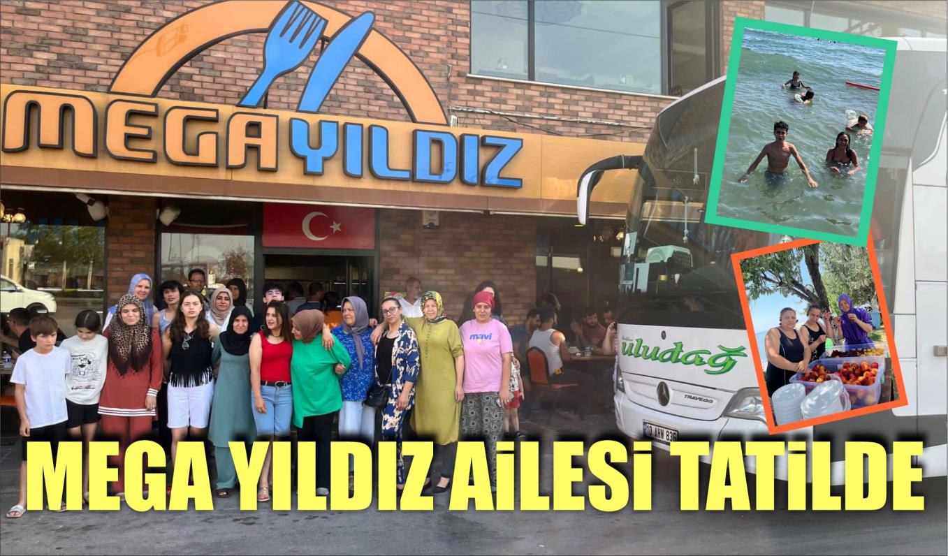 MEGA YILDIZ AİLESİ TATİLDE