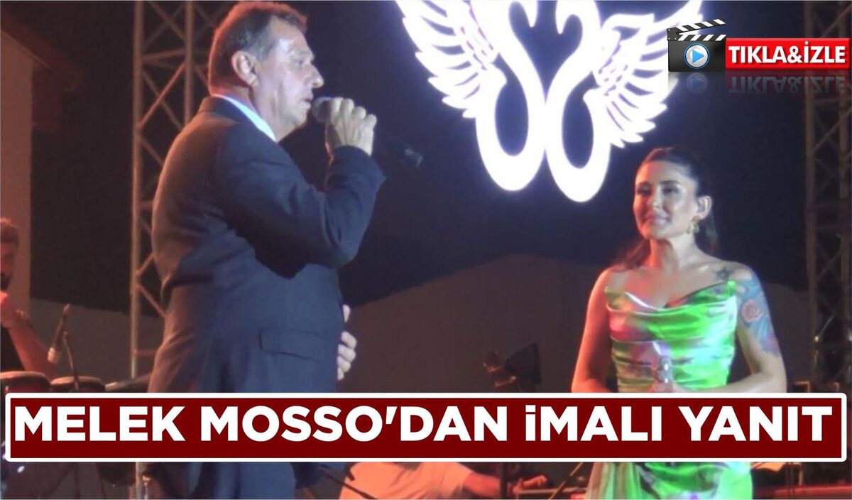 MELEK MOSSO’DAN İMALI YANIT