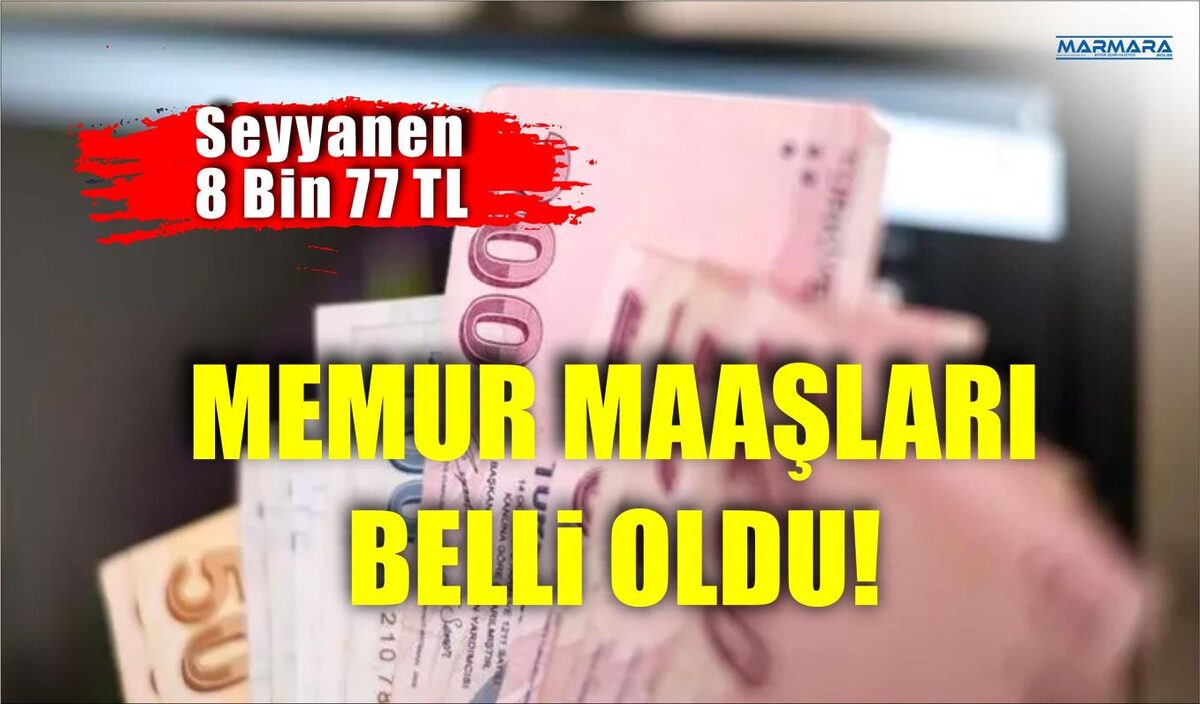 MEMUR MAAŞLARI BELLİ OLDU