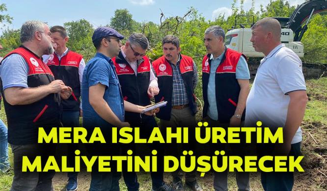 MERA ISLAHI ÜRETİM MALİYETİNİ DÜŞÜRECEK