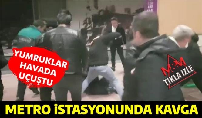 METRO İSTASYONUNDA KAVGA