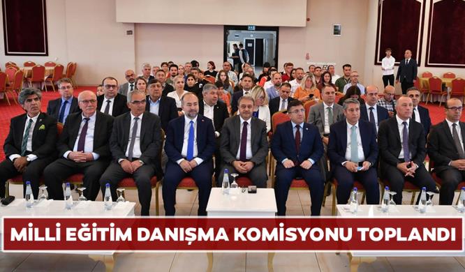 MİLLİ EĞİTİM DANIŞMA KOMİSYONU TOPLANDI