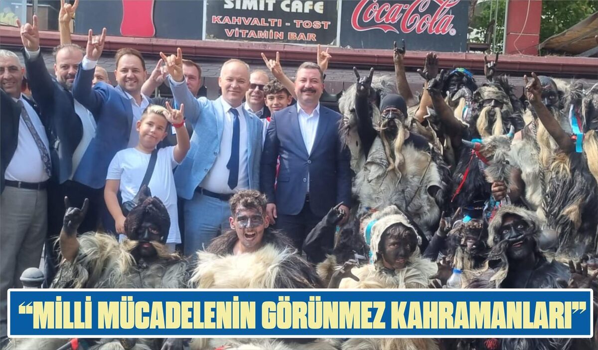 “MİLLİ MÜCADELENİN GÖRÜNMEZ KAHRAMANLARI”