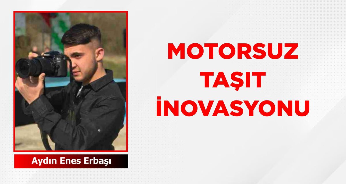 MOTORSUZ TAŞIT İNOVASYONU