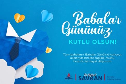 Mehmet Savran'dan Babalar Günü mesajı