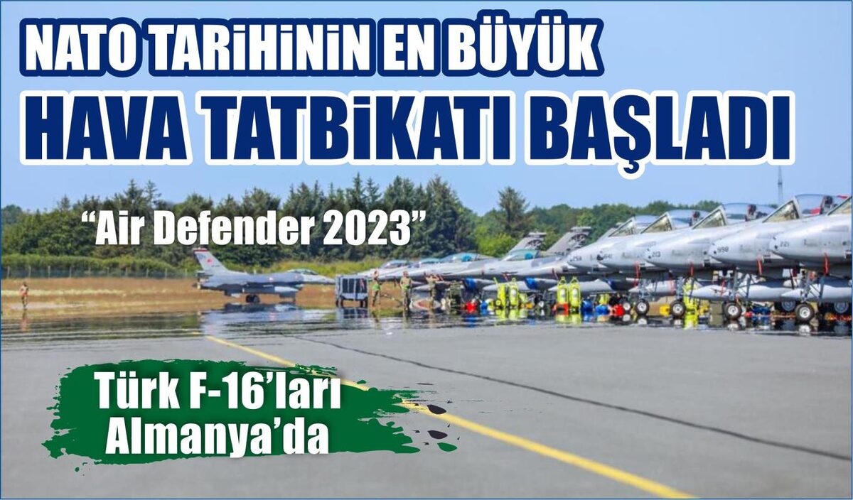 NATO TARİHİNİN EN BÜYÜK HAVA TATBİKATI BAŞLADI