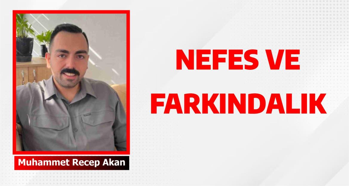 NEFES VE FARKINDALIK