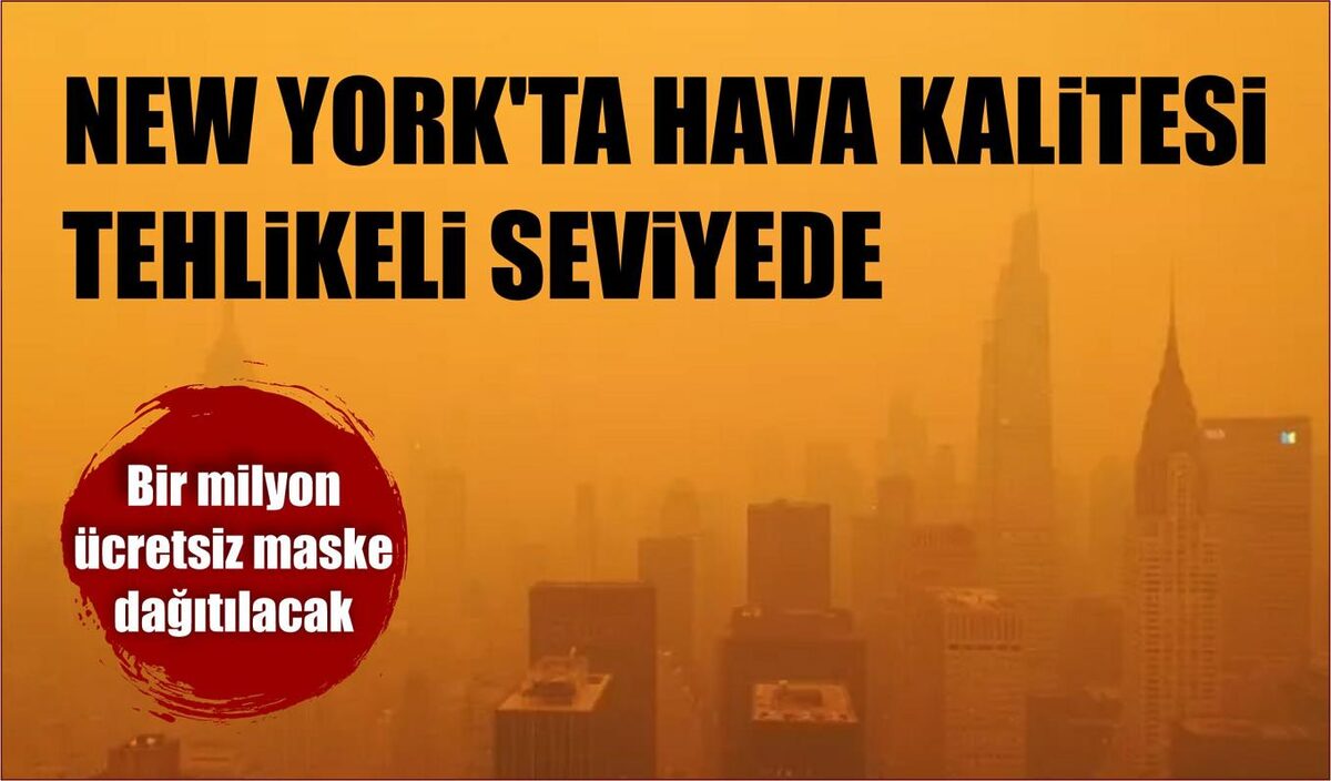 NEW YORK’TA HAVA KALİTESİ TEHLİKELİ SEVİYEDE