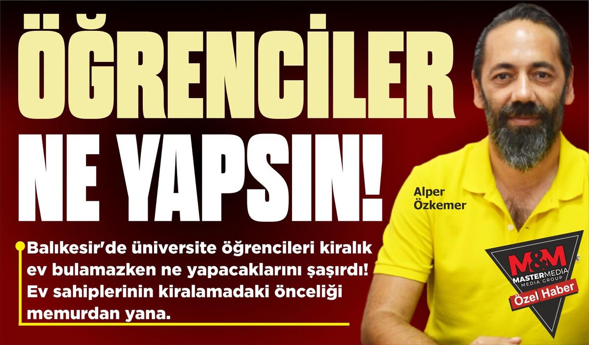 ÖĞRENCİLER NE YAPSIN!   