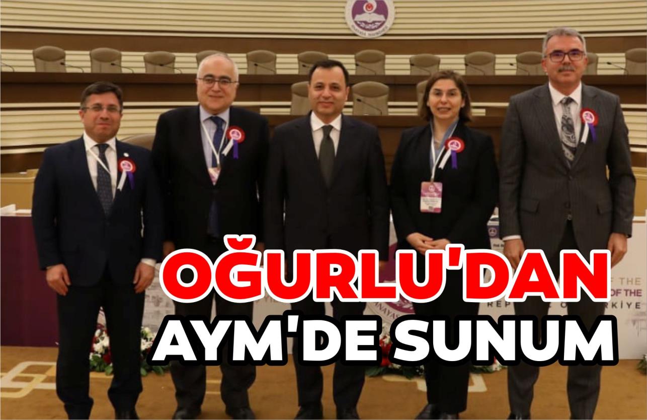 OĞURLU’DAN AYM’DE SUNUM