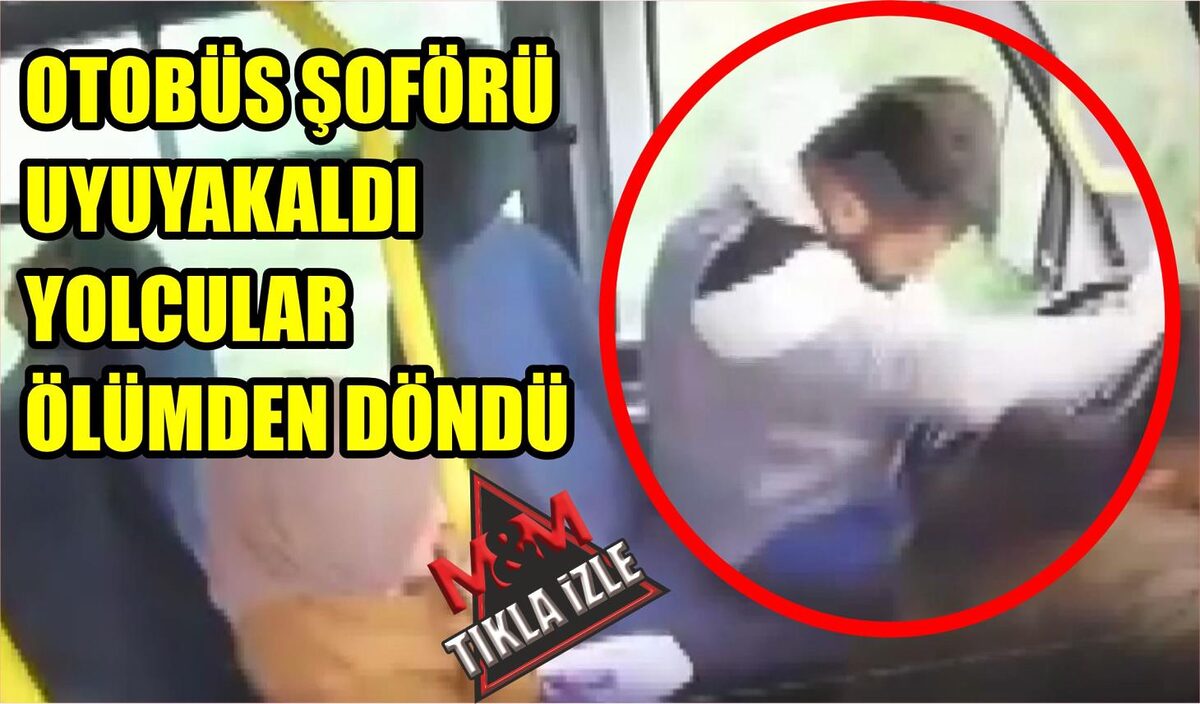 OTOBÜS ŞOFÖRÜ UYUYAKALDI, YOLCULAR ÖLÜMDEN DÖNDÜ